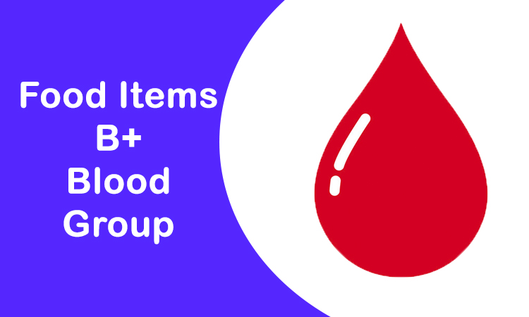 Food Chart For B Positive Blood Group