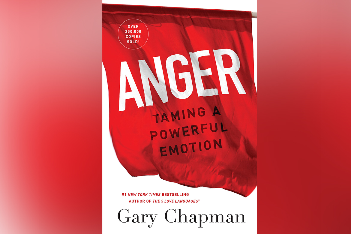 Anger: Taming A Powerful Emotion