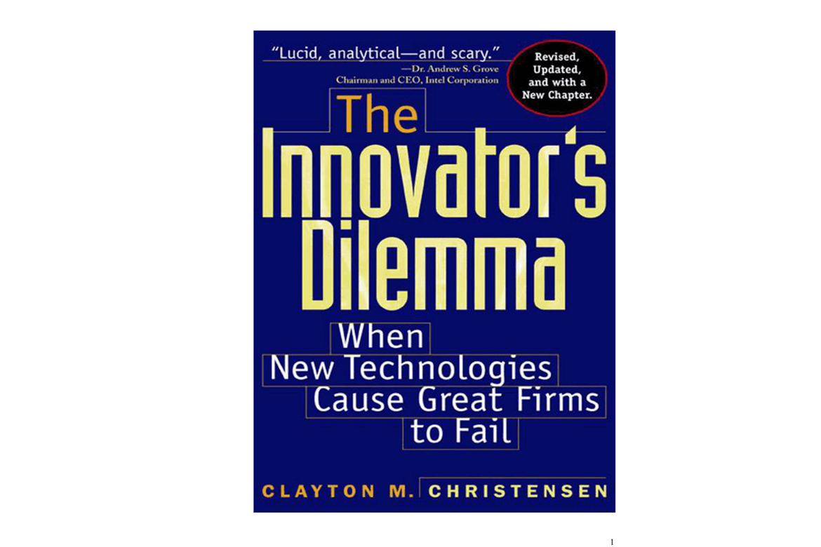 The Innovator's Dilemma